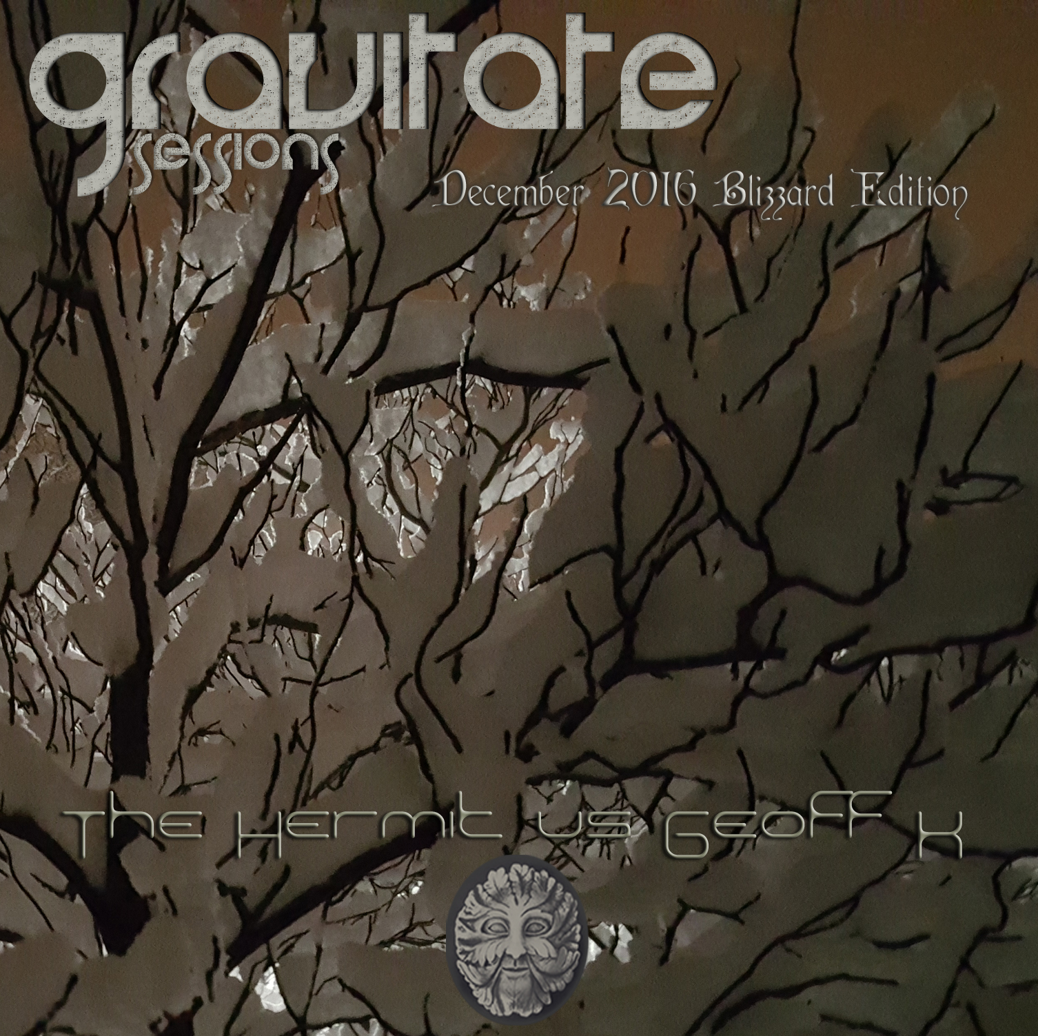 Gravitate Sessions December 2016 "Blizzard Edition" - The Hermit vs Geoff K
