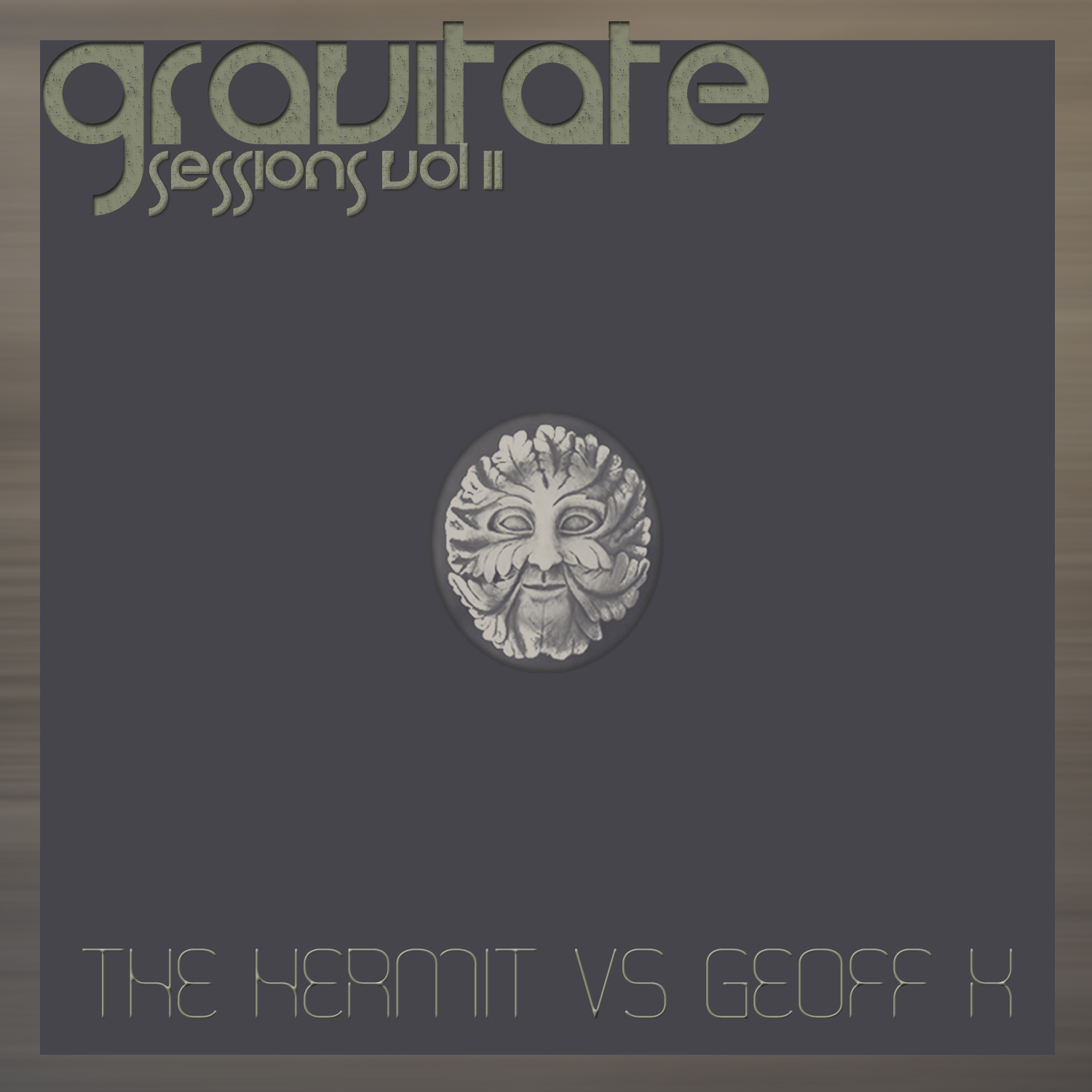 Gravitate Sessions vol.2 - The Hermit vs Geoff K
