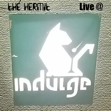 The Hermit - Live @ Indulge 8-3-2018